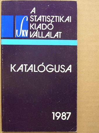 A Statisztikai Kiadó Vállalat katalógusa 1987 [antikvár]