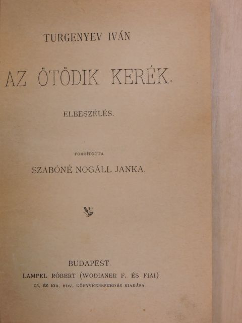 Iván Turgenyev - Az ötödik kerék [antikvár]