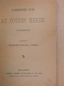 Iván Turgenyev - Az ötödik kerék [antikvár]