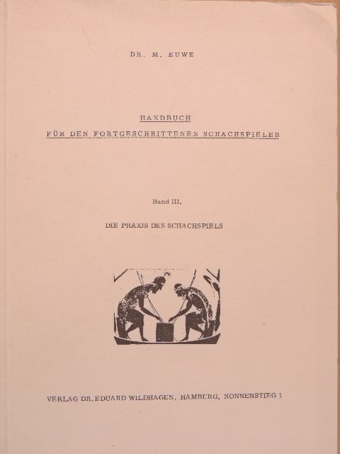 Dr. M. Euwe - Handbuch für den Fortgeschrittenen Schachspieler III. [antikvár]