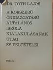 Dr. Tóth Lajos - A korszerű önigazgatású általános iskola kialakulásának útjai és feltételei [antikvár]