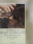 Isabella Bossi Fedrigotti - Zwei Schwestern aus gutem Hause [antikvár]