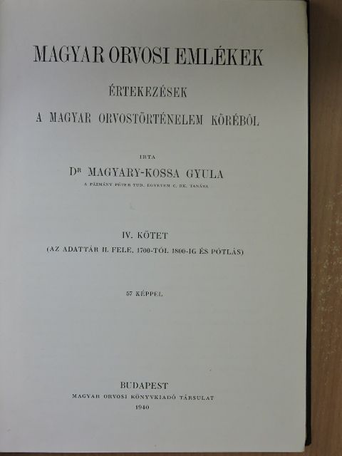 Dr. Magyary-Kossa Gyula - Magyar orvosi emlékek IV. (töredék) [antikvár]