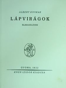 Albert Kivikas - Lápvirágok [antikvár]