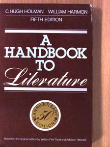 C. Hugh Holman - A Handbook to Literature [antikvár]