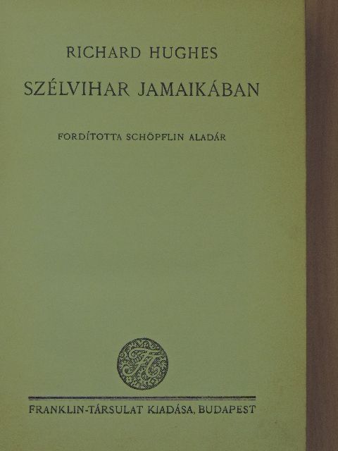 Richard Hughes - Szélvihar Jamaikában [antikvár]