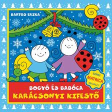 Bartos Erika - Bogyó és Babóca karácsonyi kifestő