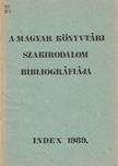 Jávori Ferencné (szerk.) - A magyar könyvtári szakirodalom bibliográfiája [antikvár]