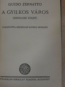 Guido Zernatto - A gyilkos város [antikvár]