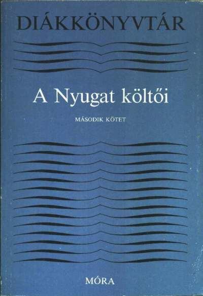 LENGYEL BALÁZS - A Nyugat költői II. [antikvár]