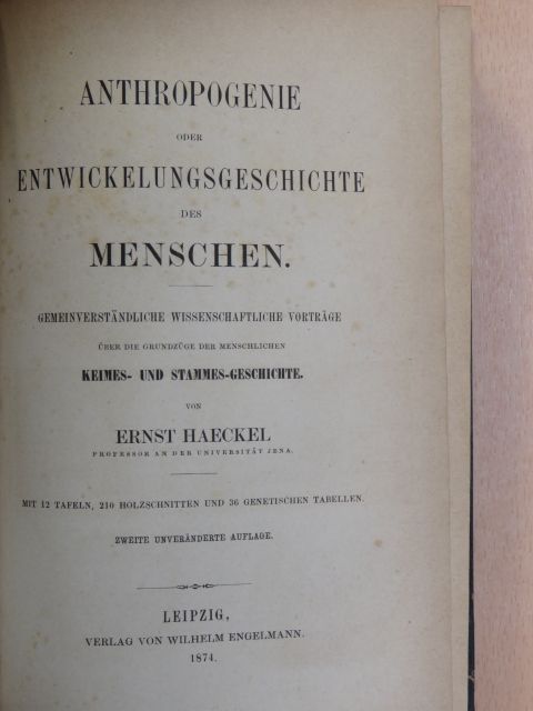 Ernst Haeckel - Anthropogenie oder Entwickelungsgeschichte Des Menschen [antikvár]