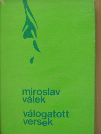 Miroslav Válek - Válogatott versek - Miroslav Válek [antikvár]