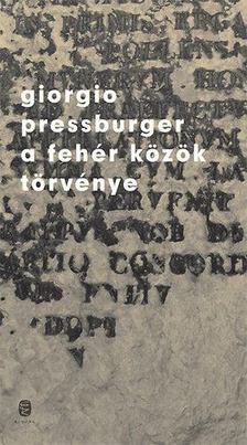 Pressburger, Giorgio - A fehér közök törvénye [antikvár]