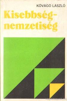Kővágó László - Kisebbség-nemzetiség [antikvár]