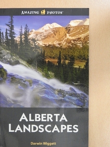 Darwin Wiggett - Alberta Landscapes [antikvár]