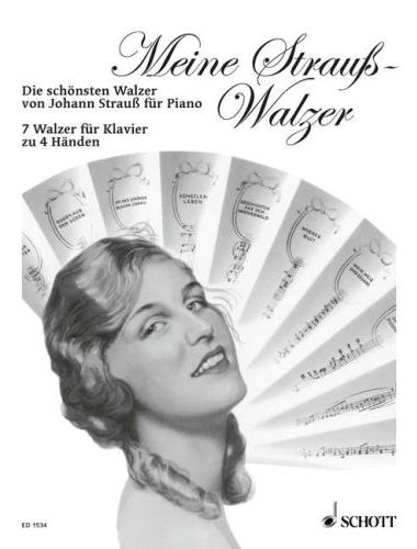 STRAUß, JOHANN (SOHN) - MEINE STRAUß-WALZER. 7 WALZER FÜR KLAVIER ZU 4 HAENDEN