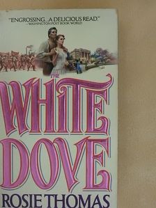 Rosie Thomas - The White Dove [antikvár]