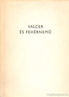 Több író - Valcer és fehérnemű [antikvár]