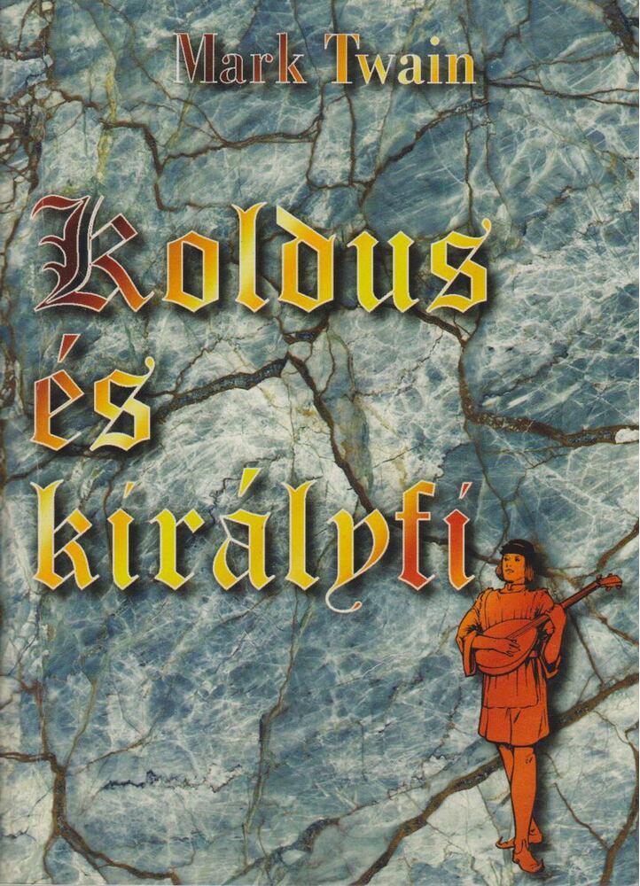 Mark Twain - Koldus és királyfi [antikvár]