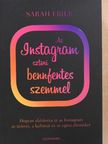 Sarah Frier - Az Instagram sztori bennfentes szemmel [antikvár]