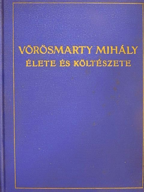 Gellért Jenő - Vörösmarty Mihály élete és költészete [antikvár]