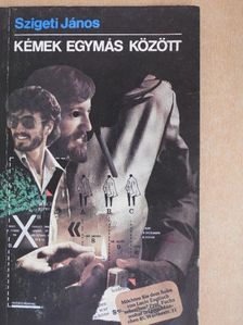 Szigeti János - Kémek egymás között [antikvár]