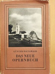 Günter Hausswald - Das Neue Opern Buch [antikvár]