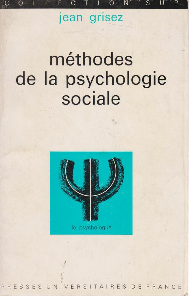 Jean Grisez - Méthodes de la psychologie sociale [antikvár]