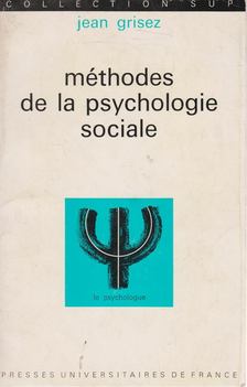 Jean Grisez - Méthodes de la psychologie sociale [antikvár]