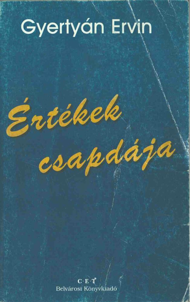 Gyertyán Ervin - Értékek csapdája [antikvár]