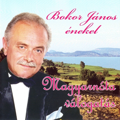 Válogatás, - MAGYARNÓTA VÁLOGATÁS CD BOKOR JÁNOS ÉNEKEL