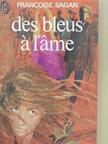 Francoise Sagan - Des bleus á l'ame [antikvár]
