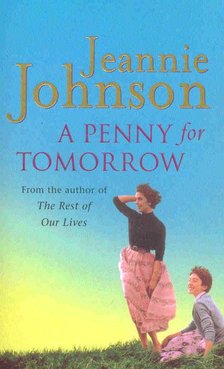 JOHNSON, JEANNIE - A Penny for Tomorrow [antikvár]