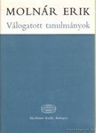 MOLNÁR ERIK - Válogatott tanulmányok [antikvár]