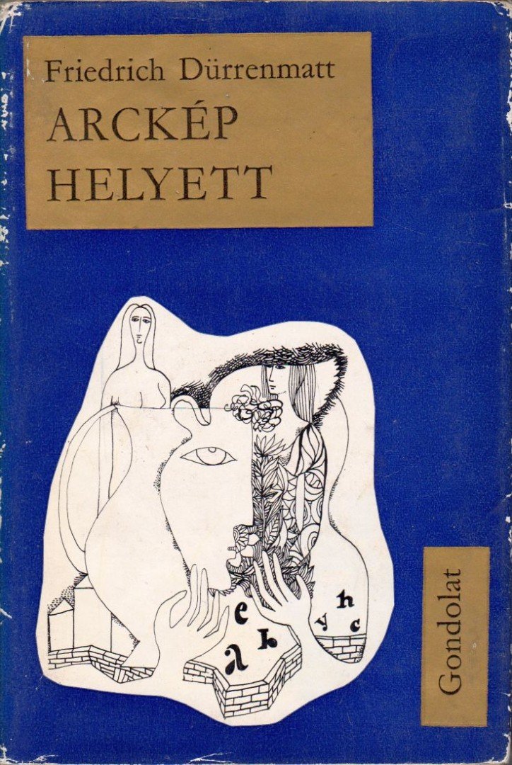 FRIEDRICH DÜRRENMATT - Arckép helyett [antikvár]