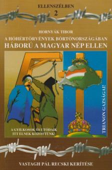Hornyák Tibor - A hóhértörvények börtönországában [antikvár]