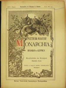 Groesser Mátyás - Az Osztrák-Magyar Monarchia irásban és képben - Karinthia és Krajna 6. [antikvár]