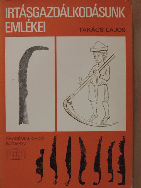 Takács Lajos - Irtásgazdálkodásunk emlékei [antikvár]