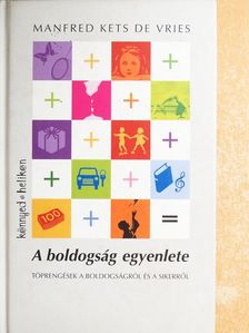 Manfred Kets de Vries - A boldogság egyenlete [antikvár]