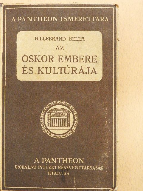 Bella Lajos - Az őskor embere és kultúrája [antikvár]