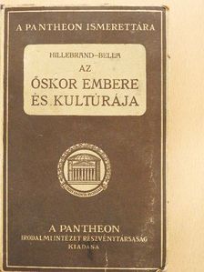 Bella Lajos - Az őskor embere és kultúrája [antikvár]