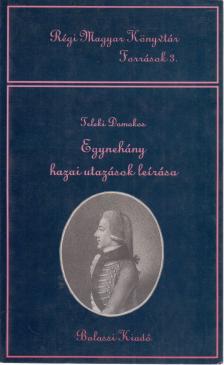 Teleki Domokos - Egynehány hazai utazások leírása [antikvár]
