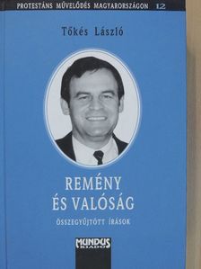 Tőkés László - Remény és valóság [antikvár]