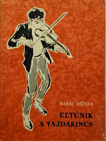 Barsi Dénes - Eltűnik a vajdakincs [antikvár]