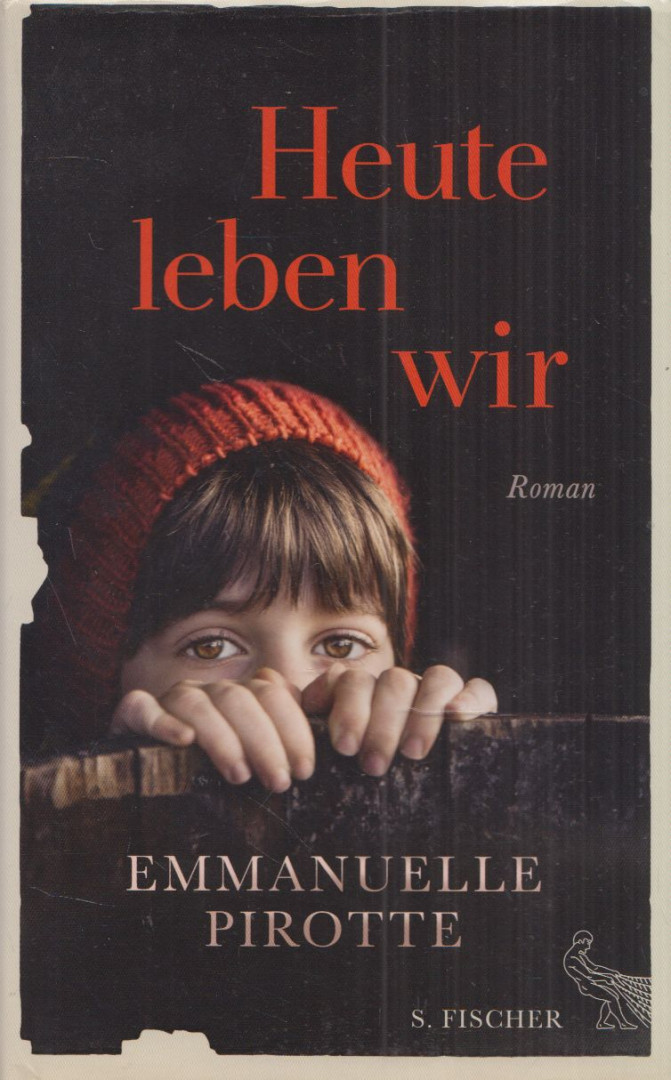 Emmanuelle Pirotte - Heute leben wir [antikvár]