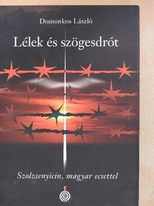 Domonkos László - Lélek és szögesdrót [antikvár]
