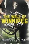 Mariana Zapata - The Wall of Winnipeg and Me