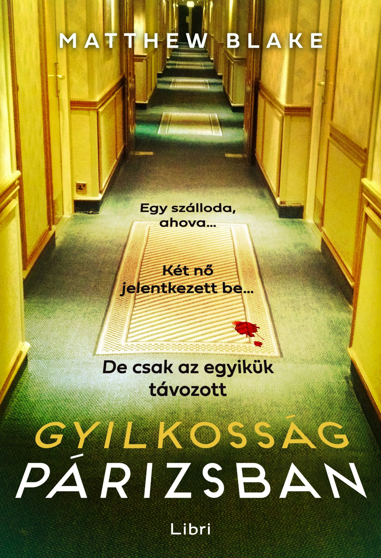MATTHEW BLAKE - Gyilkosság Párizsban