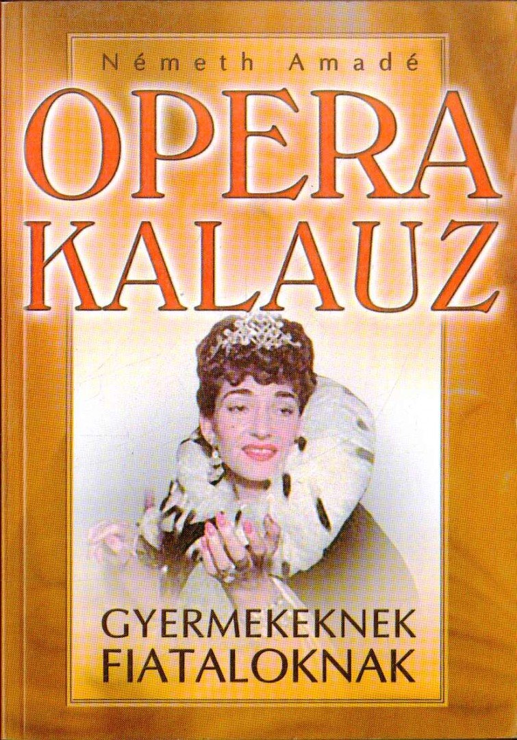 NÉMETH AMADÉ - Operakalauz - Másként [antikvár]