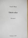 Vereb Mara - Titkolt teher [antikvár]
